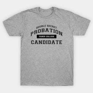 Double Secret Probation T-Shirt